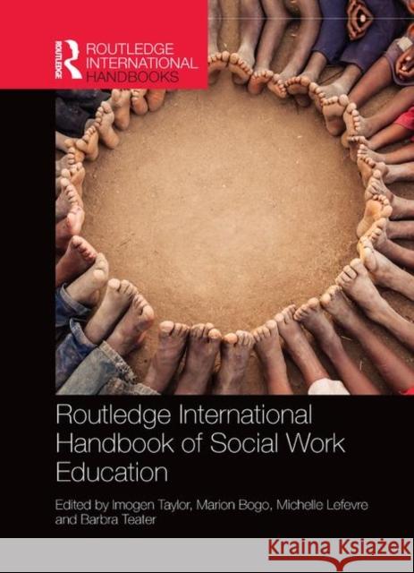 Routledge International Handbook of Social Work Education Imogen Taylor Marion Bogo Michelle Lefevre 9780367348793 Routledge