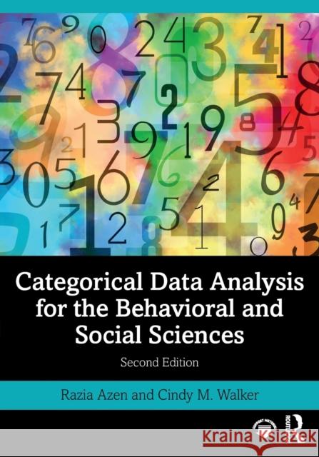 Categorical Data Analysis for the Behavioral and Social Sciences Razia Azen Cindy M. Walker 9780367352769 Routledge