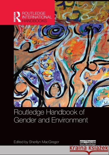 Routledge Handbook of Gender and Environment Sherilyn MacGregor 9780367352899 Routledge