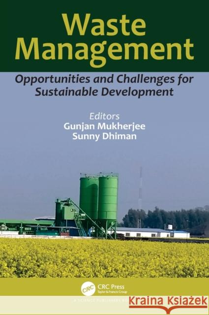 Waste Management: Opportunities and Challenges for Sustainable Development Mukherjee, Gunjan 9780367352950