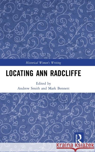 Locating Ann Radcliffe Andrew Smith Mark Bennett 9780367353995