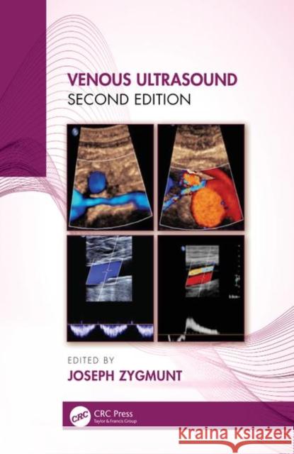 Venous Ultrasound Joseph Zygmunt 9780367354145 CRC Press