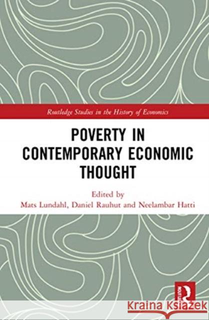 Poverty in Contemporary Economic Thought Mats Lundahl Daniel Rauhut Neelambar Hatti 9780367354268