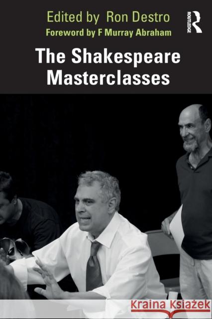 The Shakespeare Masterclasses Ron Destro 9780367355111 Routledge