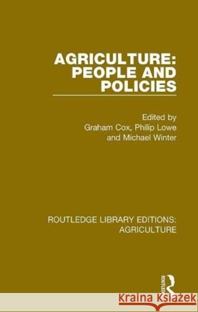 Agriculture: People and Policies Graham Cox Philip Lowe Michael Winter 9780367356453