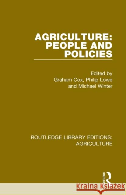 Agriculture: People and Policies Graham Cox Philip Lowe Michael Winter 9780367356507 Routledge