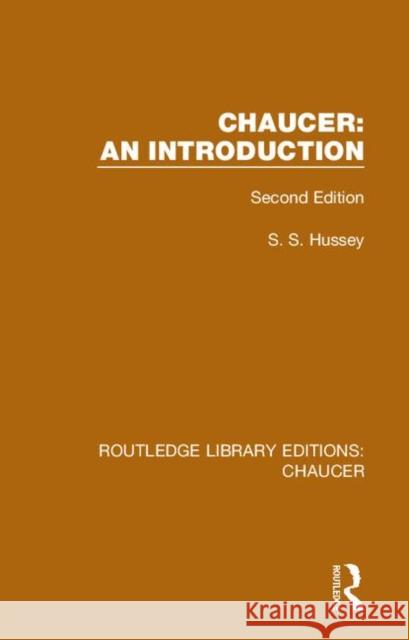 Chaucer: An Introduction: Second Edition S. S. Hussey 9780367357313 Routledge