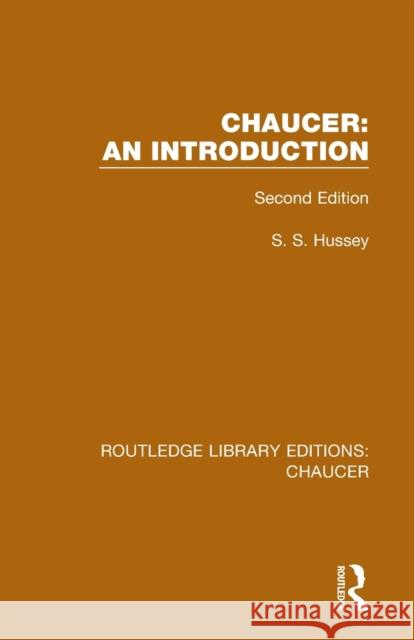 Chaucer: An Introduction: Second Edition S. S. Hussey 9780367357481 Routledge