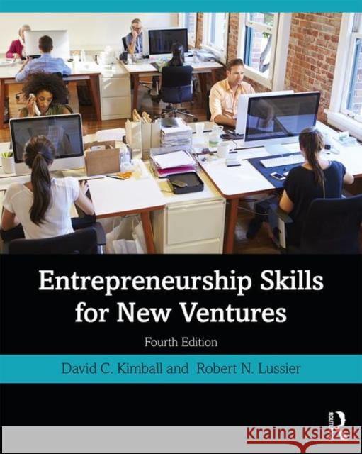 Entrepreneurship Skills for New Ventures David C. Kimball Robert N. Lussier 9780367358419 Routledge