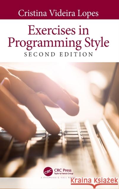 Exercises in Programming Style Christina Lopes 9780367360207 CRC Press