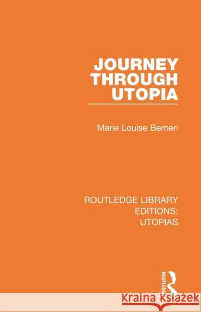 Journey Through Utopia Marie Louise Berneri 9780367361105 Routledge