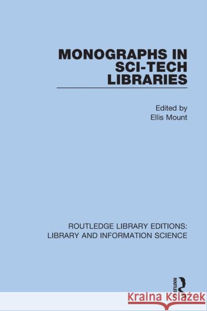 Monographs in Sci-Tech Libraries Ellis Mount 9780367363765 Routledge