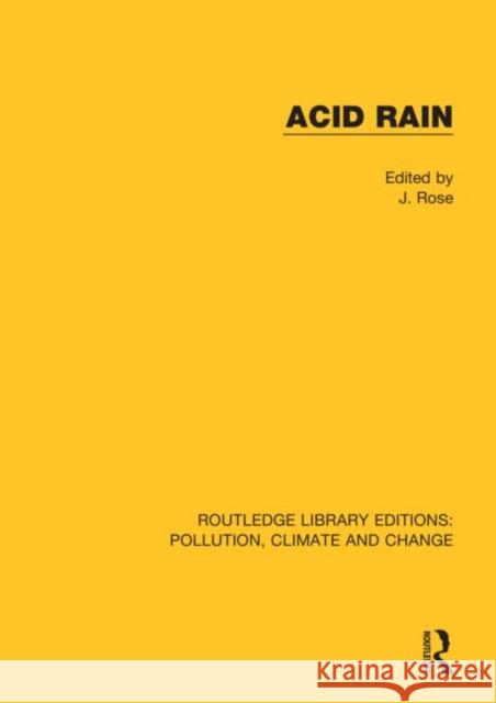 Acid Rain: Current Situation and Remedies Rose, J. 9780367364816 Routledge