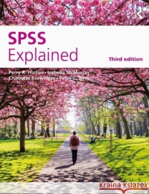 SPSS Explained Perry R. Hinton Isabella McMurray Charlotte Brownlow 9780367366995