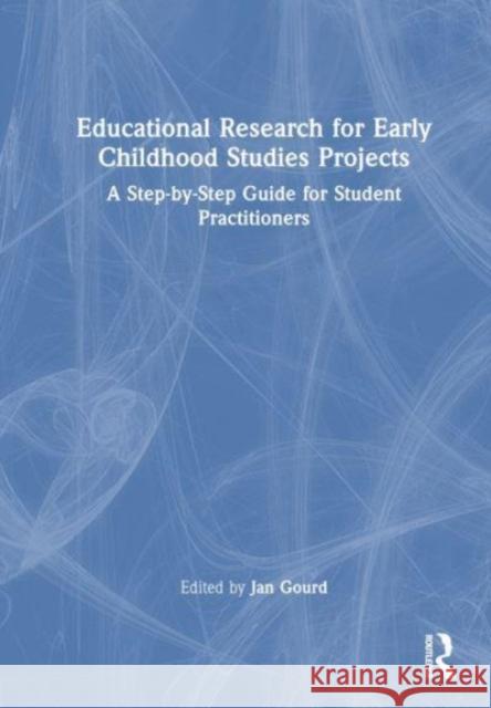 Educational Research for Early Childhood Studies Projects  9780367367152 Taylor & Francis Ltd
