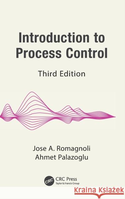 Introduction to Process Control Romagnoli, Jose A. 9780367367787