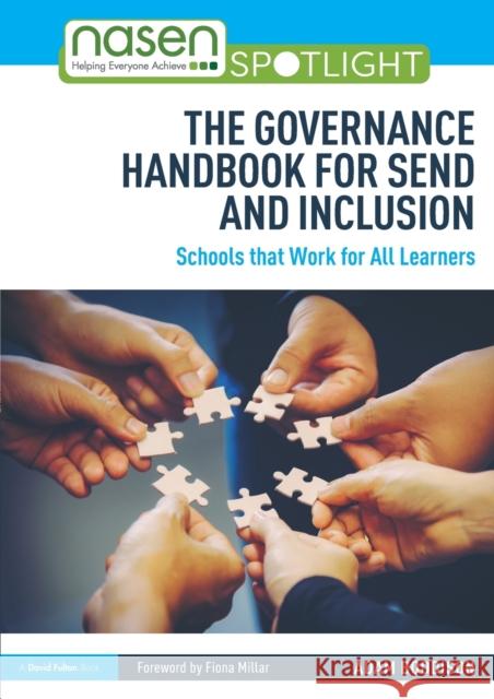 The Governance Handbook for SEND and Inclusion: Schools that Work for All Learners Boddison, Adam 9780367370039 Routledge
