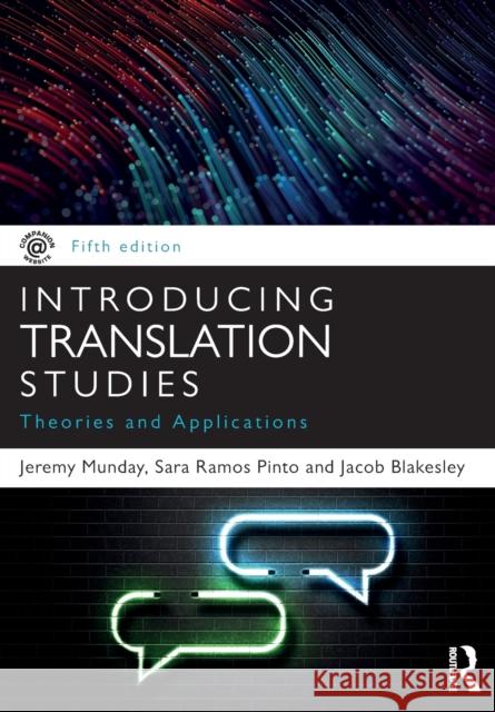 Introducing Translation Studies: Theories and Applications Jeremy Munday Sara Ramo Jacob Blakesley 9780367370510 Routledge