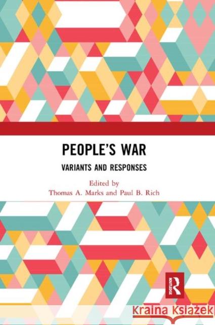 People's War: Variants and Responses Thomas a. Marks Paul Rich 9780367374143 Routledge