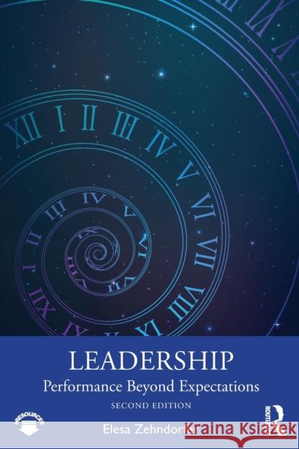 Leadership: Performance Beyond Expectations Elesa Zehndorfer 9780367374822 Routledge