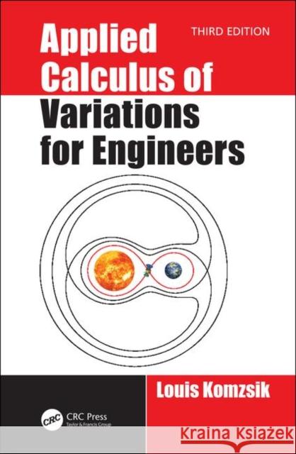 Applied Calculus of Variations for Engineers, Third Edition Louis Komzsik 9780367376093 CRC Press