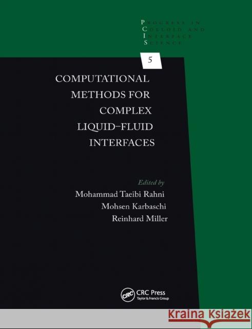 Computational Methods for Complex Liquid-Fluid Interfaces Mohammad Taeib Mohsen Karbaschi Reinhard Miller 9780367377137 CRC Press