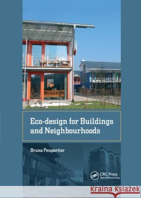 Eco-Design for Buildings and Neighbourhoods Bruno Peuportier 9780367377298 CRC Press
