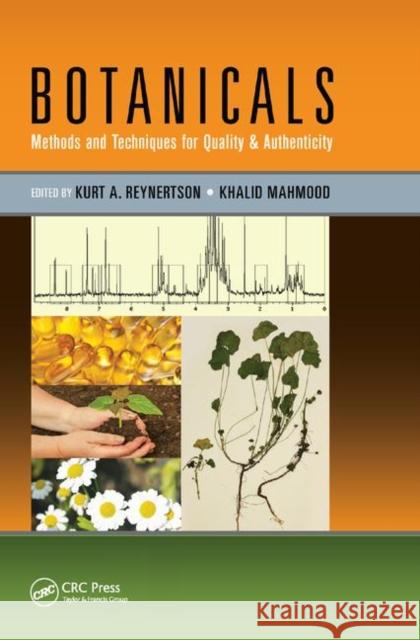 Botanicals: Methods and Techniques for Quality & Authenticity Kurt Reynertson Khalid Mahmood 9780367377847