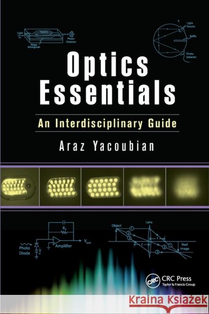 Optics Essentials: An Interdisciplinary Guide Araz Yacoubian 9780367377915 CRC Press