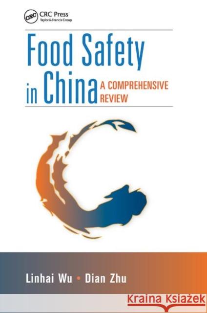 Food Safety in China: A Comprehensive Review Linhai Wu Dian Zhu 9780367378455 CRC Press