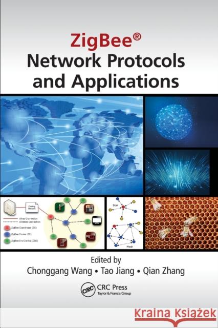 Zigbee Network Protocols and Applications Wang, Chonggang 9780367378783 Auerbach Publications
