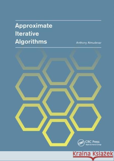 Approximate Iterative Algorithms Anthony Louis Almudevar 9780367378882