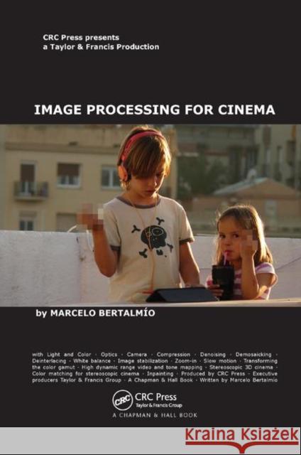 Image Processing for Cinema Marcelo Bertalmio 9780367378936 CRC Press