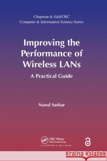 Improving the Performance of Wireless LANs: A Practical Guide Sarkar, Nurul 9780367378967 CRC Press