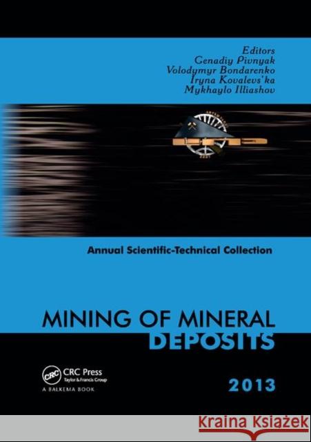 Mining of Mineral Deposits Genadiy Pivnyak Volodymyr Bondarenko Iryna Kovalevs'ka 9780367379599 CRC Press