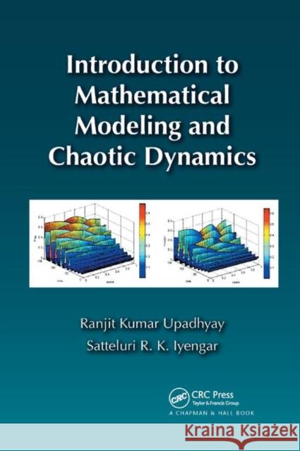 Introduction to Mathematical Modeling and Chaotic Dynamics Ranjit Kumar Upadhyay Satteluri R. K. Iyengar 9780367379766 CRC Press