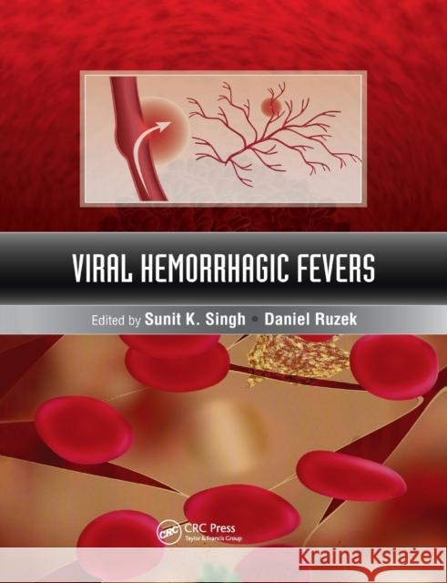 Viral Hemorrhagic Fevers Sunit K. Singh Daniel Ruzek 9780367379797