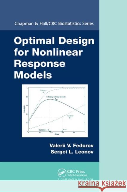 Optimal Design for Nonlinear Response Models Valerii V. Fedorov Sergei L. Leonov 9780367379803