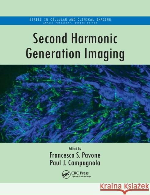 Second Harmonic Generation Imaging Francesco S. Pavone Paul J. Campagnola 9780367379902 CRC Press