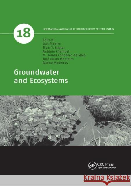 Groundwater and Ecosystems Luis Ribeiro Tibor Y. Stigter Antonio Chambel 9780367379919 CRC Press