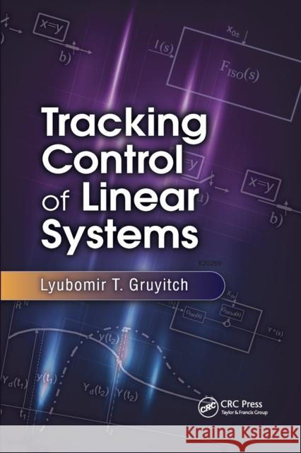 Tracking Control of Linear Systems Lyubomir T. Gruyitch 9780367379995 CRC Press
