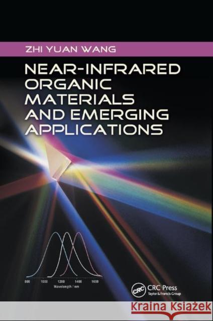 Near-Infrared Organic Materials and Emerging Applications Zhi Yuan Wang 9780367380076 CRC Press