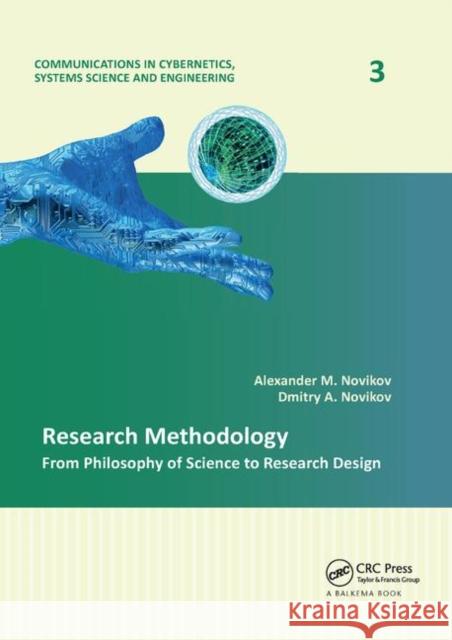 Research Methodology: From Philosophy of Science to Research Design Alexander M. Novikov Dmitry a. Novikov 9780367380120 CRC Press