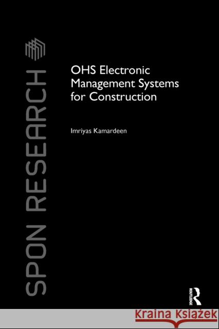 Ohs Electronic Management Systems for Construction Imriyas Kamardeen 9780367380380 Routledge