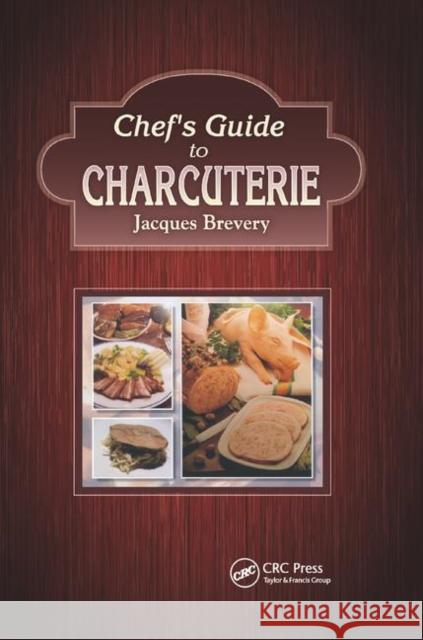 Chef's Guide to Charcuterie Jacques Brevery 9780367380502 CRC Press