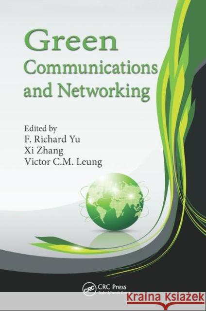 Green Communications and Networking F. Richard Yu XI Zhang Victor C. M. Leung 9780367380540