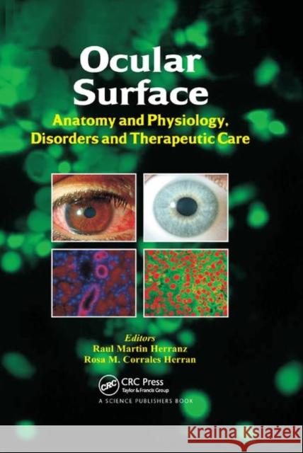 Ocular Surface: Anatomy and Physiology, Disorders and Therapeutic Care Raul Martin Herranz Rosa M. Corrale 9780367380779 CRC Press