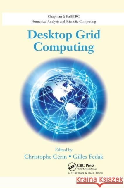 Desktop Grid Computing Christophe Cerin Gilles Fedak 9780367381189 CRC Press