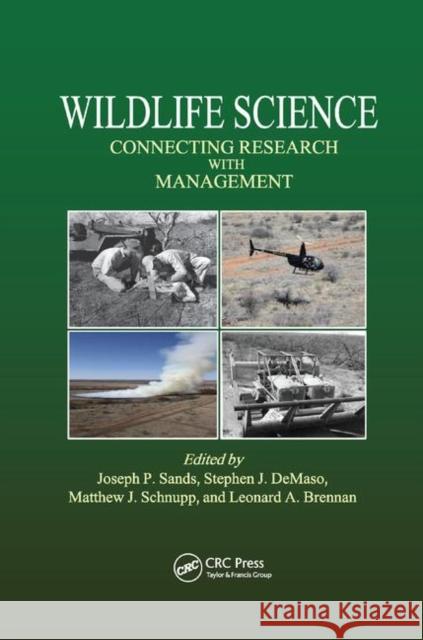 Wildlife Science: Connecting Research with Management Joseph P. Sands Stephen J. Demaso Matthew J. Schnupp 9780367381325