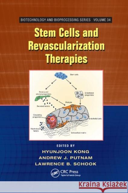 Stem Cells and Revascularization Therapies Hyunjoon Kong Andrew J. Putnam Lawrence B. Schook 9780367382032 CRC Press